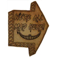 Alice In Wonderland Shapes - We're All Mad Here Sign