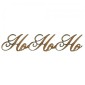 Ho Ho Ho - Wood Words in Ancestry Font