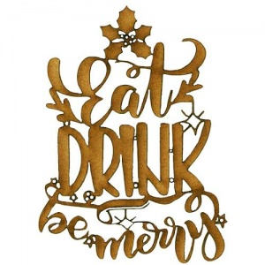 Eat, Drink, Be Merry - Decorative MDF Wood Words